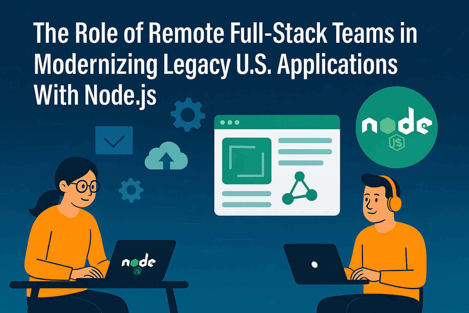 Modernizing U.S. Legacy Apps with Remote Node.js Teams