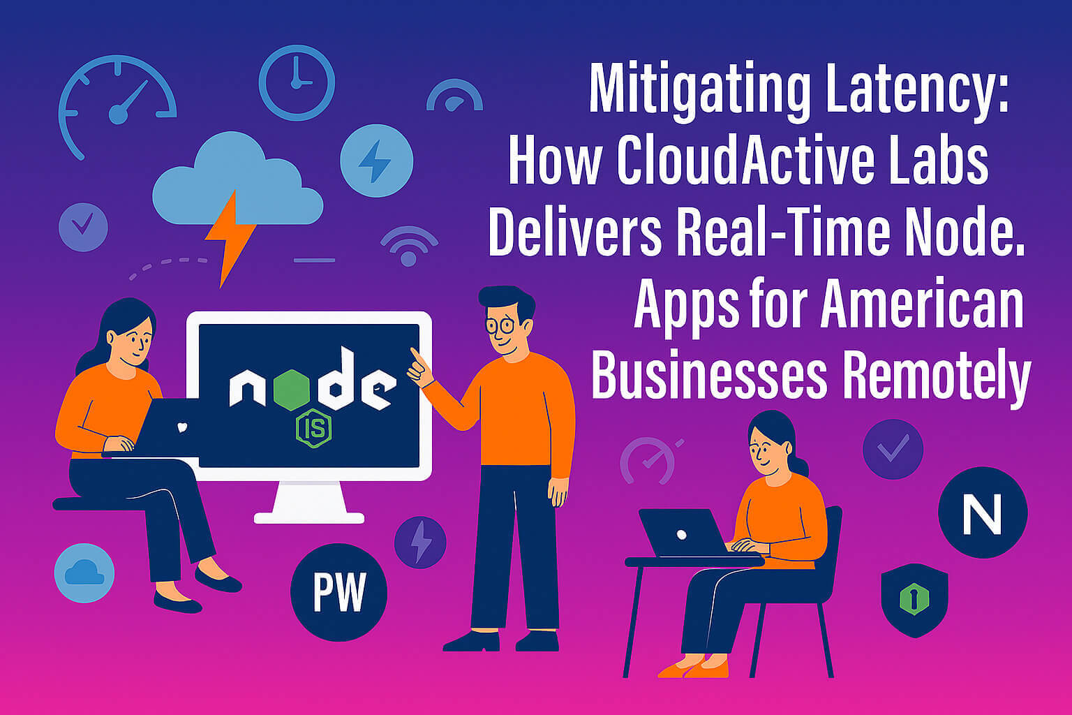 Mitigating Latency in Real-Time Node.js Apps Remotely