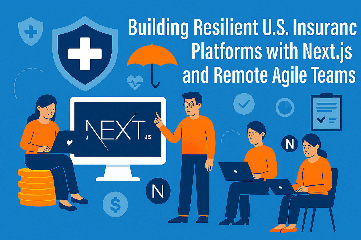 Resilient Insurance Platforms with Next.js & Agile Teams