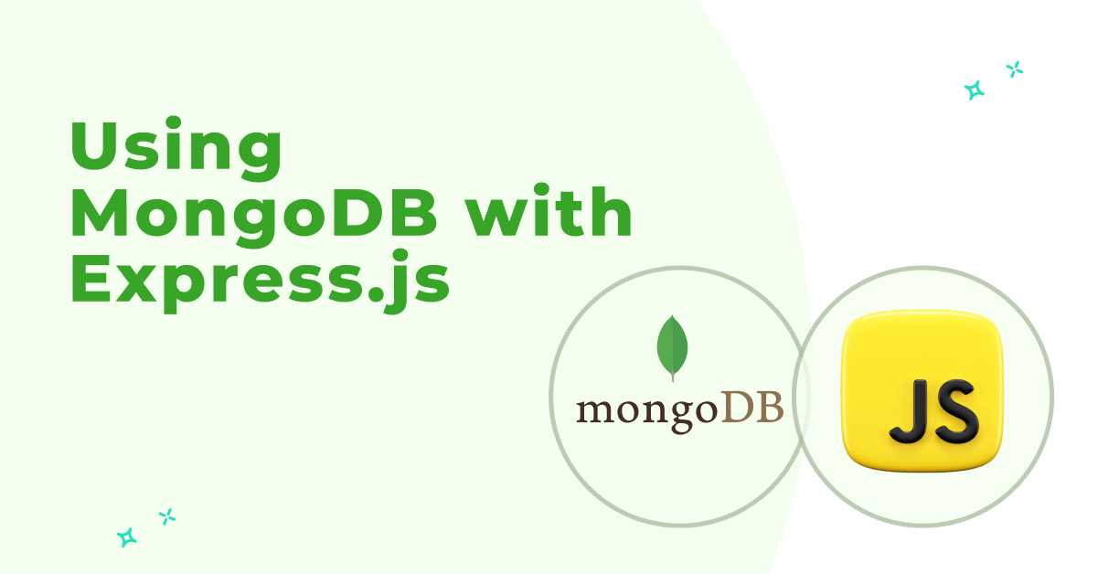 Using MongoDB with Express.js: Building a Robust Backend