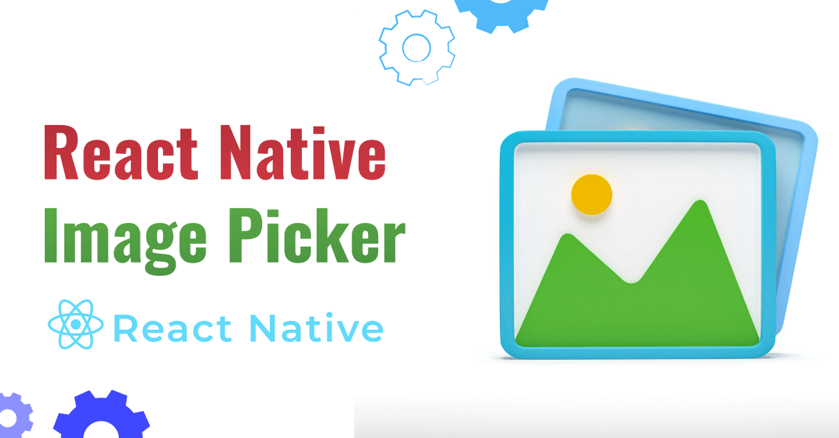 Enhancing Your App with React Native Image Picker